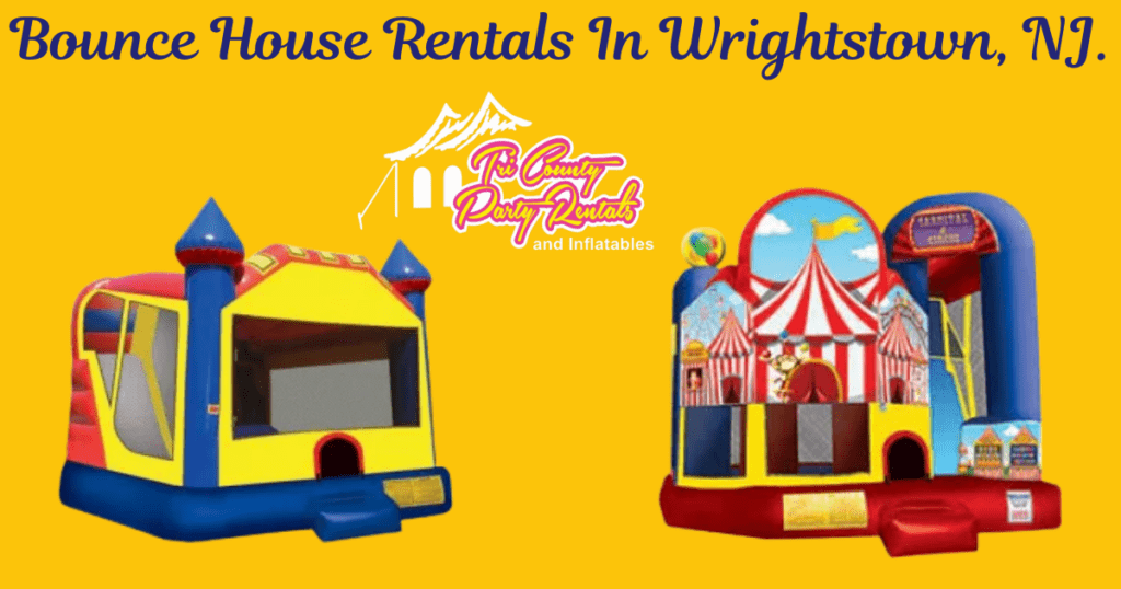 Bounce House Rentals In Wrightstown, NJ. - Tri County Party Rentals