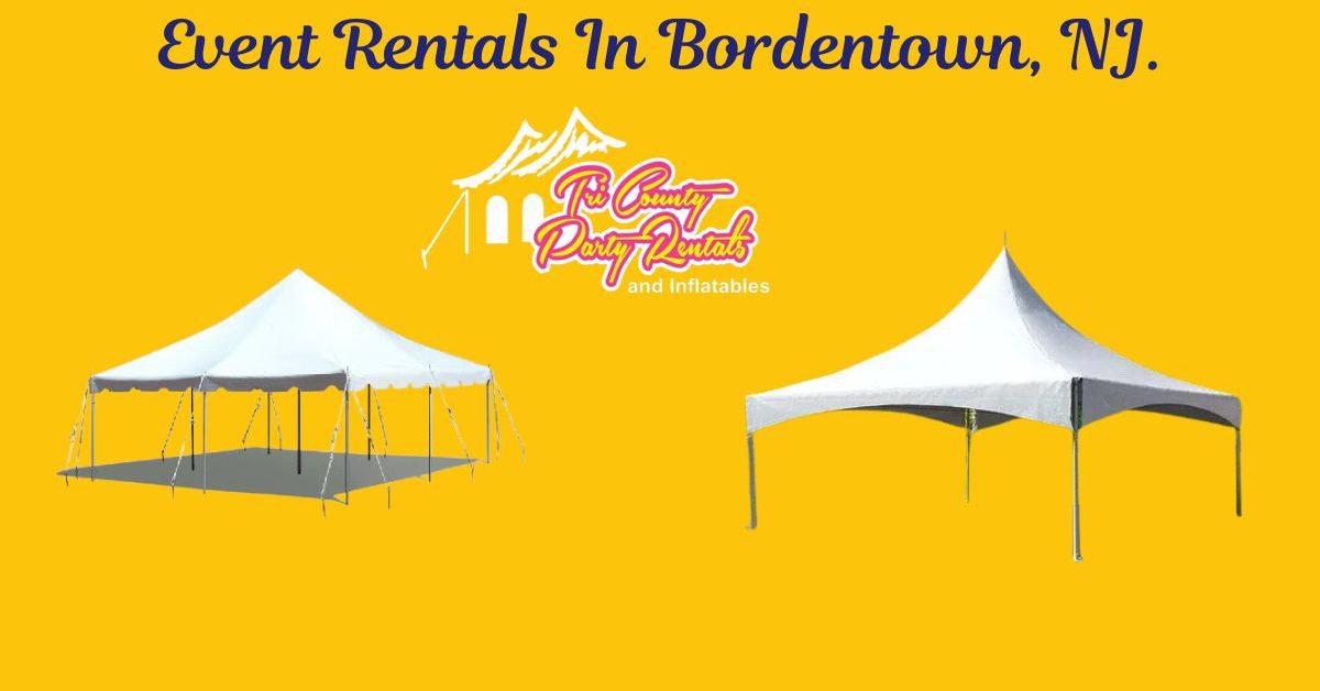 #1 best event rentals in bordentown NJ - Tri county party rentals 2026