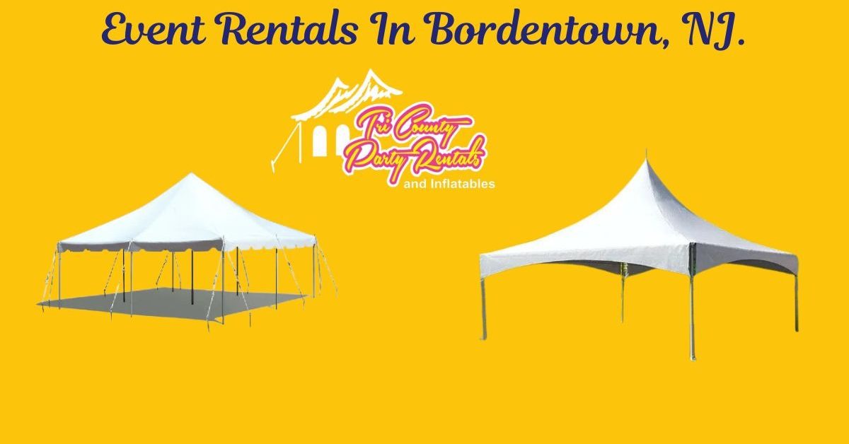 #1 best event rentals in bordentown NJ - Tri county party rentals 2026